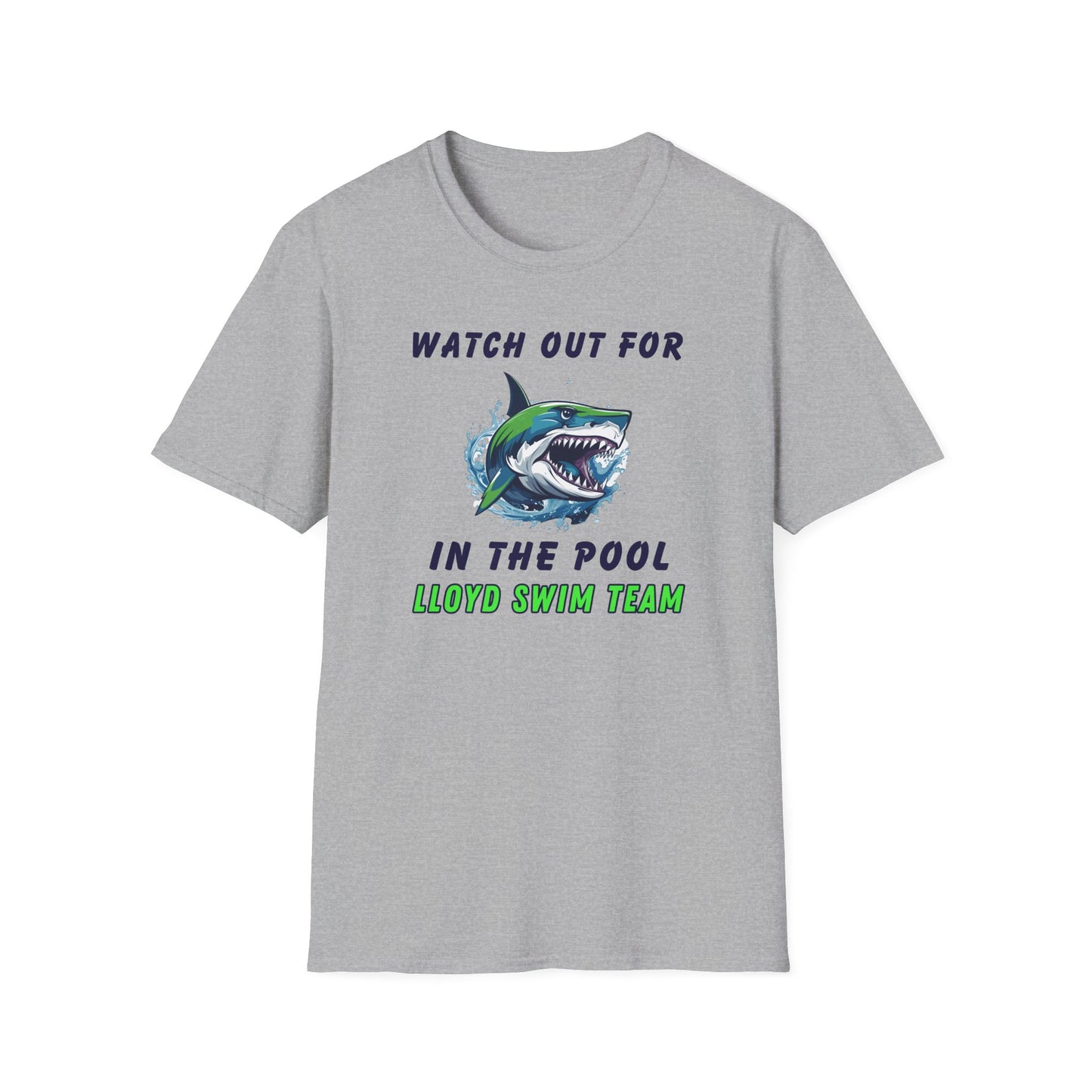 Adult Unisex T-Shirt - Watch Out For Sharks In The Pool - Lloyd Swim Team